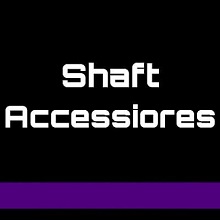 Shaft Accessoires